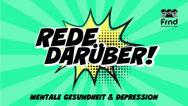 Rede darüber! Mentale Gesundheit und Depression 1