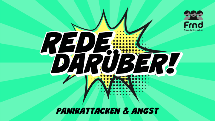 Rede darüber! Panikattacken und Angst 1